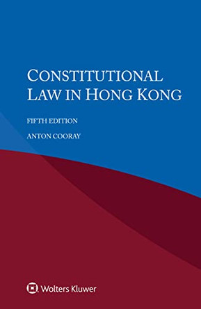 Constitutional Law in Hong Kong by Anton Cooray 9789403548333