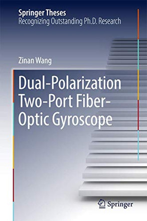 Dual-Polarization Two-Port Fiber-Optic Gyroscope by Zinan Wang 9789811028359