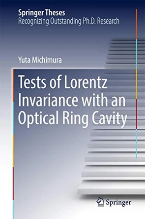 Tests of Lorentz Invariance with an Optical Ring Cavity by Yuta Michimura 9789811037399