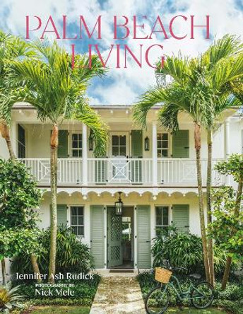 Palm Beach Living by Jennifer Ash Rudick