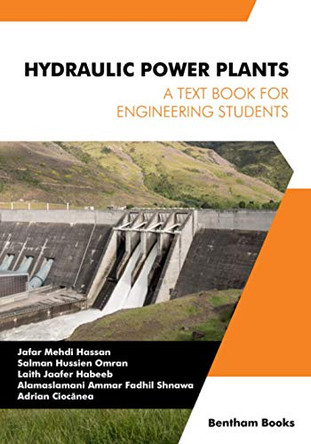 Hydraulic Power Plants: A Textbook for Engineering Students by Salman Hussien Omran 9789811494116