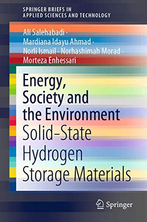 Energy, Society and the Environment: Solid-State Hydrogen Storage Materials by Ali Salehabadi 9789811549052