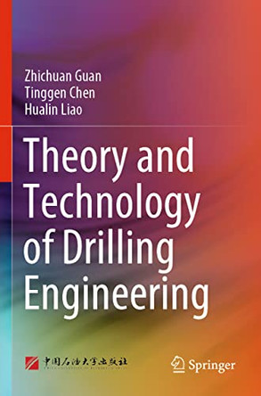 Theory and Technology of Drilling Engineering by Zhichuan Guan 9789811593291