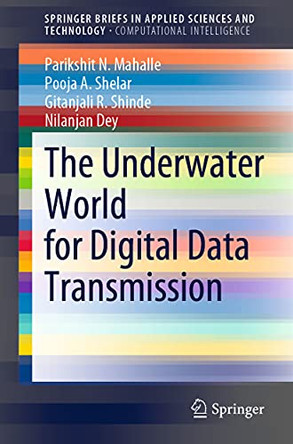 The Underwater World for Digital Data Transmission by Parikshit. N. Mahalle 9789811613067
