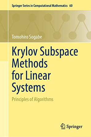Krylov Subspace Methods for Linear Systems: Principles of Algorithms by Tomohiro Sogabe 9789811985317