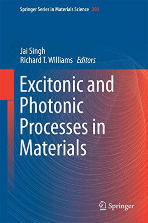 Excitonic and Photonic Processes in Materials by Jai Singh 9789812871305