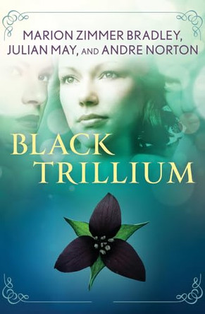 Black Trillium by Andre Norton 9781497684904