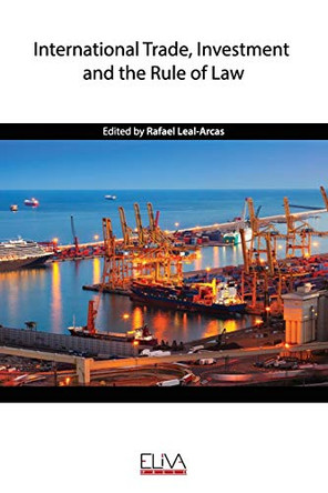 International Trade, Investment and the Rule of Law by Rafael Leal-Arcas 9789975307192