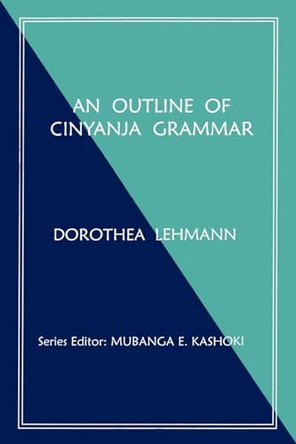 An Outline of Cinyanja Grammar by D Lehmann 9789982240154