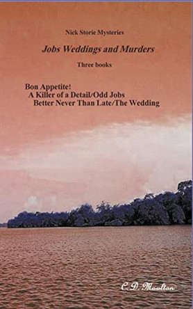 Jobs Weddings and Murders by C D Moulton 9798215989036