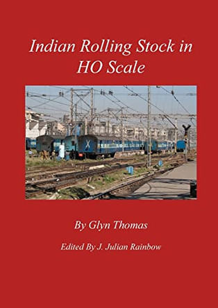 Indian Rolling Stock in HO Scale by Glyn Thomas 9798218036522