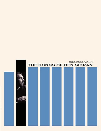 The Songs of Ben Sidran 1970-2020, Vol. 1 by Ben Sidran 9798218227630