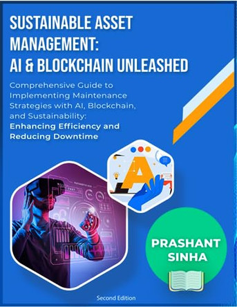 Sustainable Asset Management: AI & Blockchain Unleashed by Prashant Sinha 9798218231026