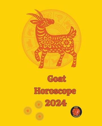 Goat Horoscope 2024 by Alina a Rubi 9798223275336