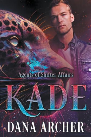 Kade by Dana Archer 9798223908272