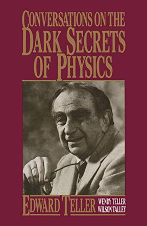 Conversations on the Dark Secrets of Physics by Wilson Talley 9780306437724