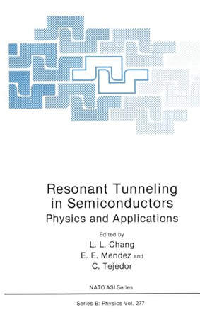 Resonant Tunnelling in Semiconductors: Physics and Applications - Proceedings: 1990 by Leroy L. Chang 9780306440489