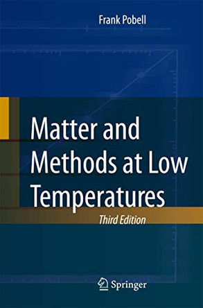 Matter and Methods at Low Temperatures by Frank Pobell 9783540463566