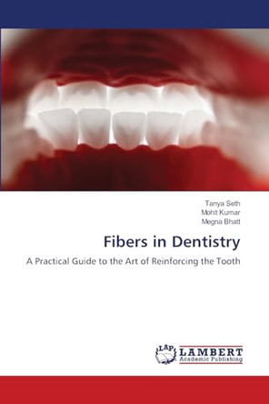 Fibers in Dentistry by Tanya Seth 9786207842872