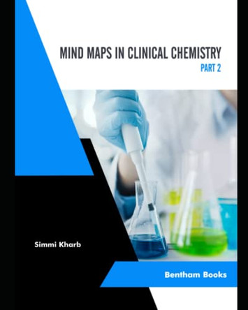 Mind Maps in Clinical Chemistry (Part II) by Simmi Kharb 9789814998772