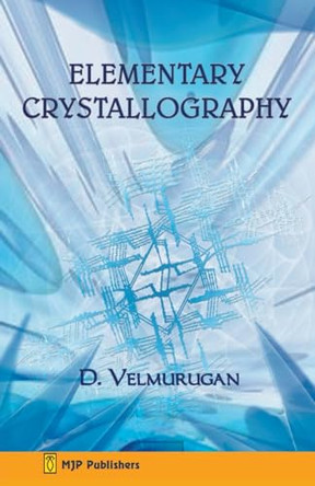 Elementary Crystallography by D Velmurugan 9798224479849