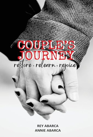 Couple's Journey: Restore, Relearn, Rejoice by Rey Abarca 9798348112578