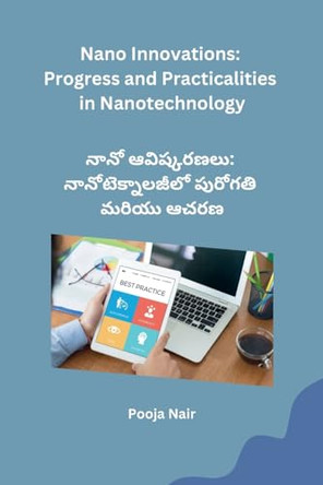 Nano Innovations: Progress and Practicalities in Nanotechnology by Pooja Nair 9798869091642