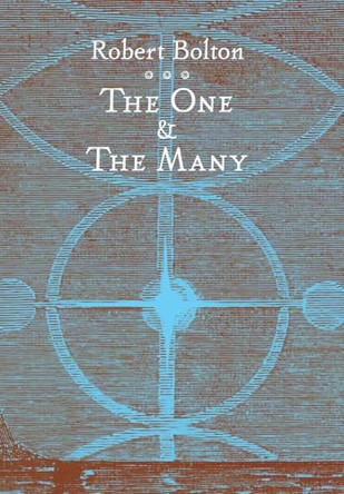 The One and the Many: A Defense of Theistic Religion by Robert Bolton 9798892800624