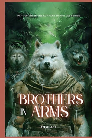 Brothers In Arms by Steve Lang 9798992202861