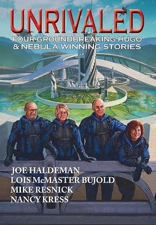 Unrivaled: Four groundbreaking Hugo & Nebula winning stories by Lois McMaster Bujold 9781649731944