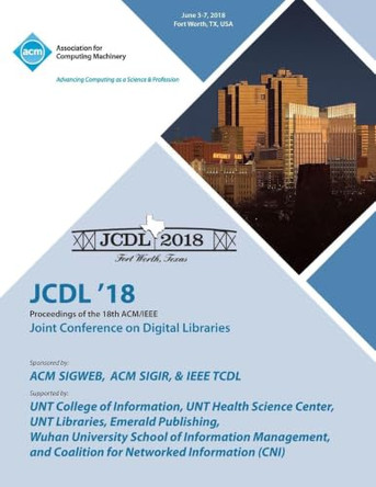 Jcdl '18: Proceedings of the 18th ACM/IEEE on Joint Conference on Digital Libraries by Jcdl 9781450361538