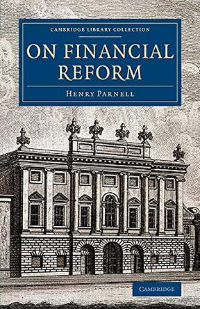 On Financial Reform by Sir Henry Parnell 9781108068482