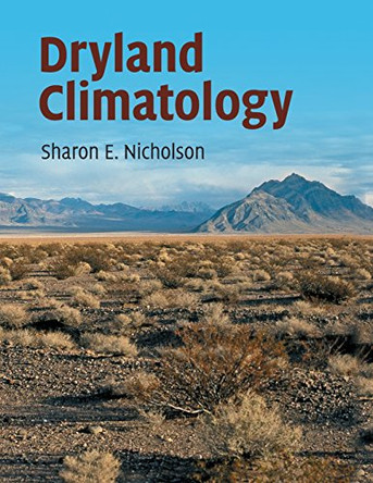 Dryland Climatology by Sharon E. Nicholson 9781108446549