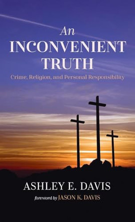 An Inconvenient Truth by Ashley E Davis 9798385233441