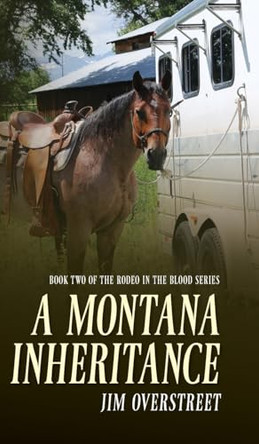 A Montana Inheritance by Jim Overstreet 9798822931213