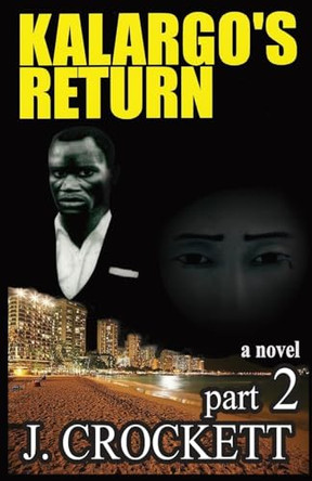 Kalargo's Return by J Crockett 9798868951428