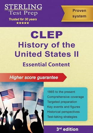 CLEP History of the United States II: Essential Content (1865 to Present) by Sterling Test Prep 9798885572309