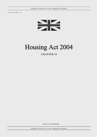 Housing Act 2004 (c. 34) by United Kingdom Legislation 9798885590211