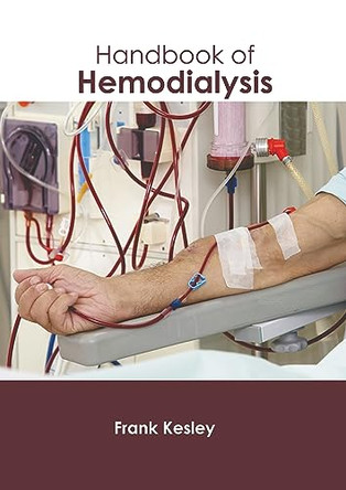 Handbook of Hemodialysis by Frank Kesley 9798887401461
