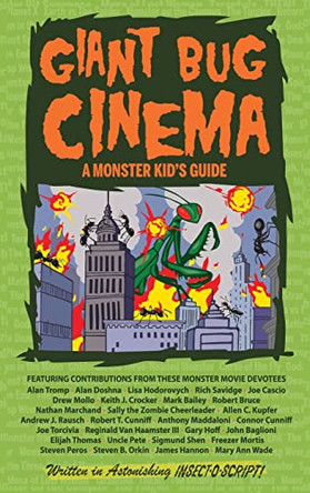 Giant Bug Cinema - A Monster Kid's Guide (hardback) by Mark Bailey 9798887710396