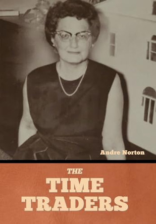 The Time Traders by Andre Norton 9798888307137