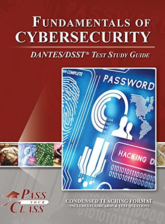 Fundamentals of Cybersecurity DANTES / DSST Test Study Guide by Passyourclass 9798890060112