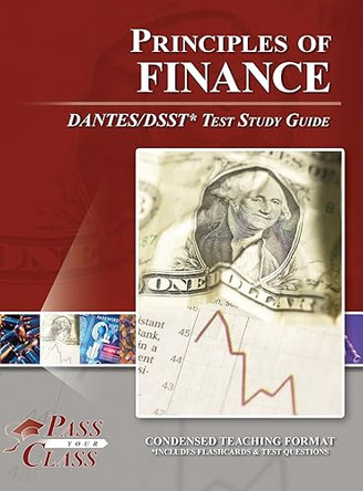 Principles of Finance DANTES / DSST Test Study Guide by Passyourclass 9798890060280