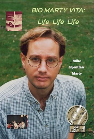 Bio Marty Vita: Life Life Life by Mike Spiritfair Marty 9798986894386