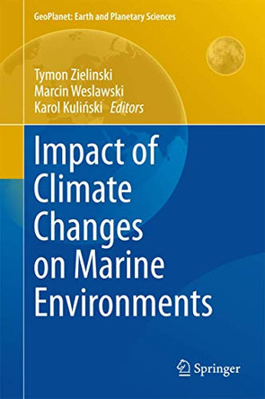 Impact of Climate Changes on Marine Environments by Tymon Zielinski 9783319142821