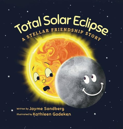 Total Solar Eclipse by Jayme Sandberg 9798988284109