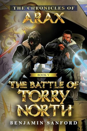 The Battle of Torry North by Benjamin Sanford 9798989022106