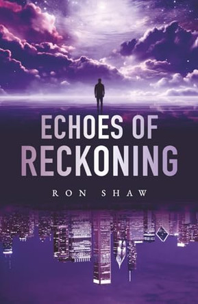 Echoes of Reckoning by Ron Shaw 9798989124008