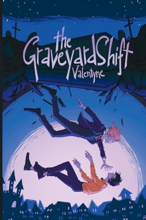 The Graveyard Shift by Valentyne Debudge 9798989767007