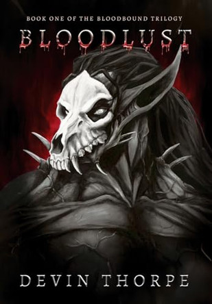 Bloodlust by Devin Thorpe 9798990011076